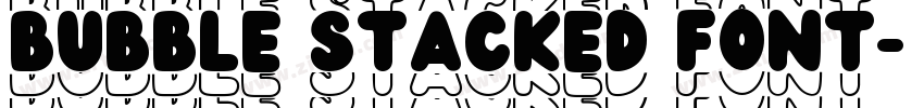 Bubble Stacked Font字体转换 Bubble Stacked Font字体转换
